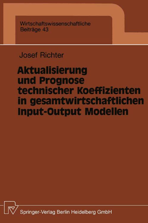 Produktbild: Aktualisierung und Prognose technischer Koeffizienten in gesamtwirtschaftlichen Input-Output Modellen