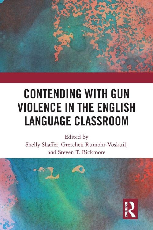 Produktbild: Contending with Gun Violence in the English Language Classroom