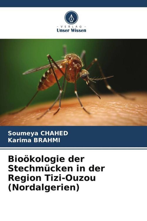 Produktbild: Bio&ouml;kologie der Stechm&uuml;cken in der Region Tizi-Ouzou (Nordalgerien)