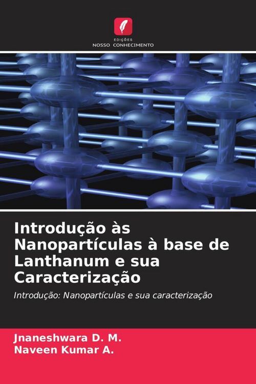 Produktbild: Introdu&ccedil;&atilde;o &agrave;s Nanopart&iacute;culas &agrave; base de Lanthanum e sua Caracteriza&ccedil;&atilde;o