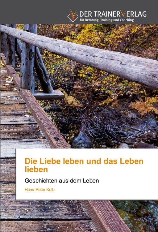 Produktbild: Die Liebe leben und das Leben lieben