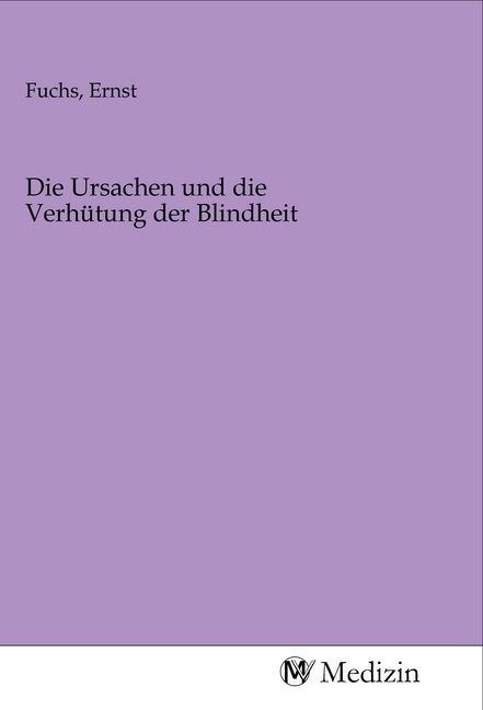 Produktbild: Die Ursachen und die Verh&uuml;tung der Blindheit
