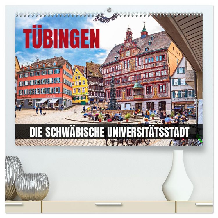Produktbild: T&uuml;bingen - Die schw&auml;bische Universit&auml;tsstadt (hochwertiger Premium Wandkalender 2026 DIN A2 quer), Kunstdruck in Hochglanz