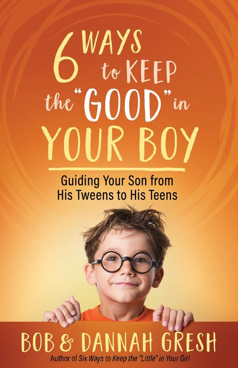 Produktbild: Six Ways to Keep the &quote;Good&quote; in Your Boy