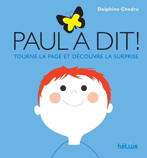 Produktbild: Paul a dit ! : tourne la page et d&eacute;couvre la surprise