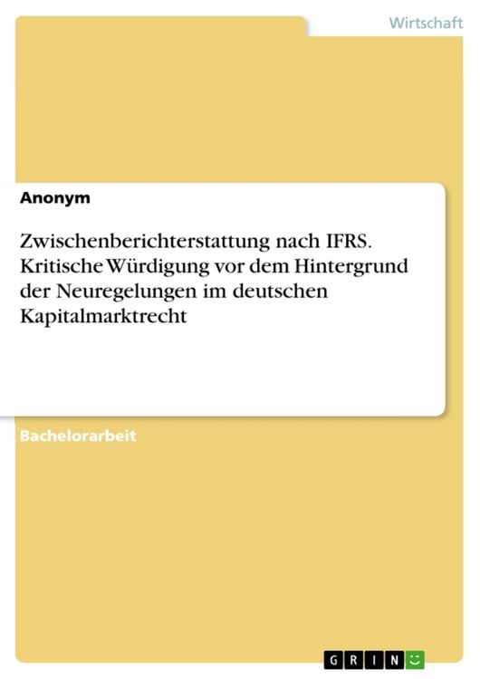 Produktbild: Zwischenberichterstattung nach IFRS. Kritische W&uuml;rdigung vor dem Hintergrund der Neuregelungen im deutschen Kapitalmarktrecht