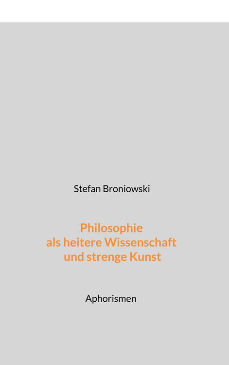 Produktbild: Philosophie als heitere Wissenschaft und strenge Kunst