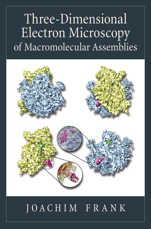 Produktbild: Three-Dimensional Electron Microscopy of Macromolecular Assemblies