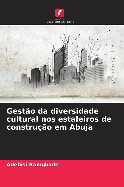 Produktbild: Gest&atilde;o da diversidade cultural nos estaleiros de constru&ccedil;&atilde;o em Abuja