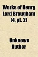 Produktbild: Works of Henry Lord Brougham (Volume 4, PT. 2)
