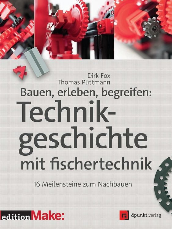 Bild vom Artikel Bauen, erleben, begreifen: Technikgeschichte mit fischertechnik vom Autor Dirk Fox