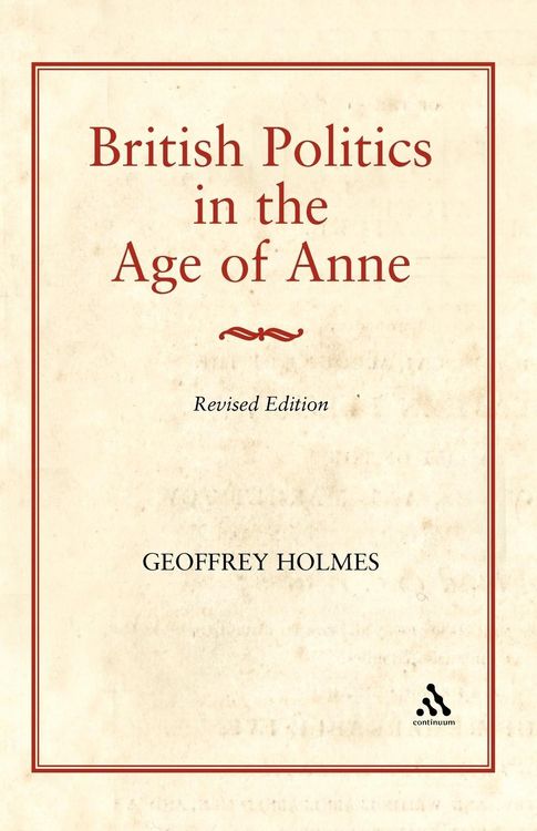 Produktbild: British Politics in the Age of Anne