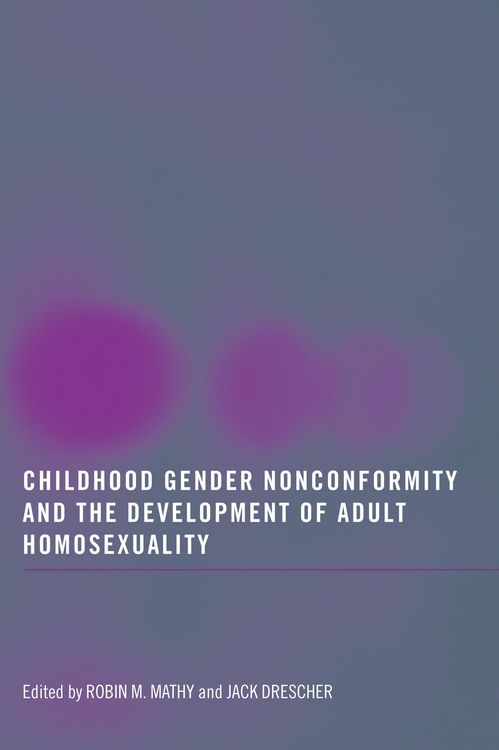 Produktbild: Childhood Gender Nonconformity and the Development of Adult Homosexuality