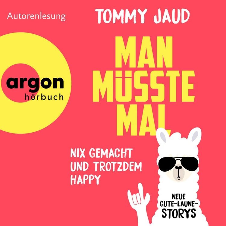 Produktbild: Man m&uuml;sste mal &ndash; Nix gemacht und trotzdem happy