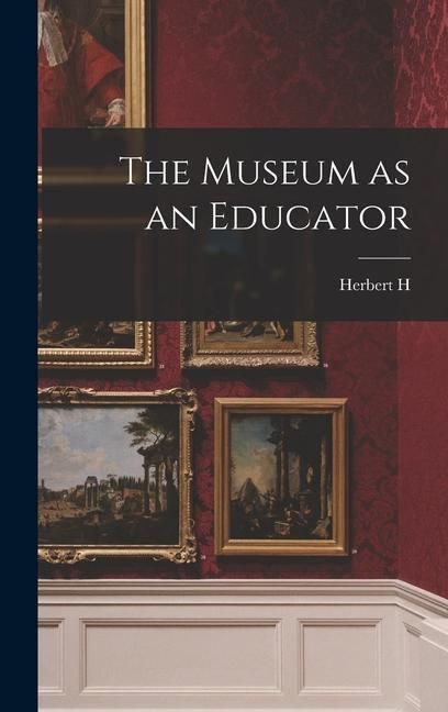 Produktbild: The Museum as an Educator