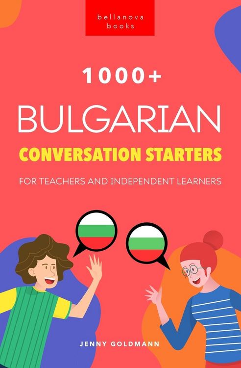 Produktbild: 1000+ Bulgarian Conversation Starters for Teachers & Independent Learners
