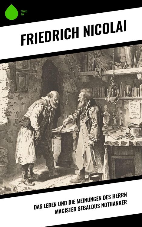 Produktbild: Das Leben und die Meinungen des Herrn Magister Sebaldus Nothanker