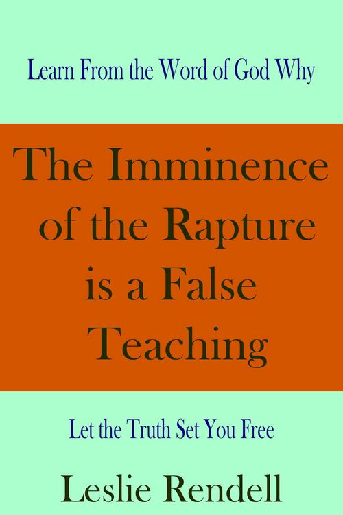 Produktbild: The Imminence of the Rapture is a False Teaching. (Bible Studies, #14)