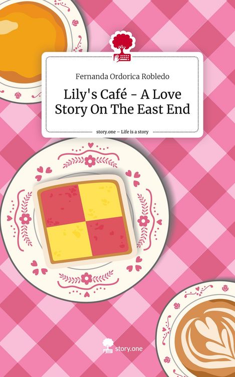 Produktbild: Lily's Caf&eacute; - A Love Story On The East End. Life is a Story - story.one