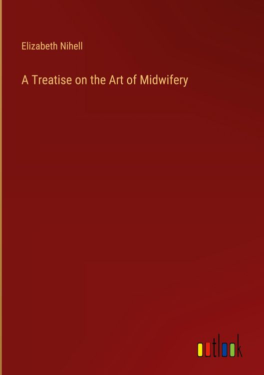 Produktbild: A Treatise on the Art of Midwifery