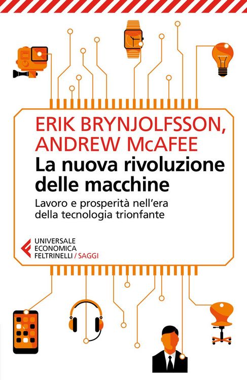 Produktbild: La nuova rivoluzione delle macchine. Lavoro e prosperit&agrave; nell'era della tecnologia trionfante