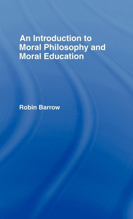 Produktbild: An Introduction to Moral Philosophy and Moral Education
