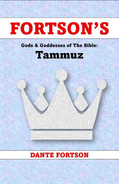 Produktbild: Fortson's Gods & Goddesses of The Bible: Tammuz