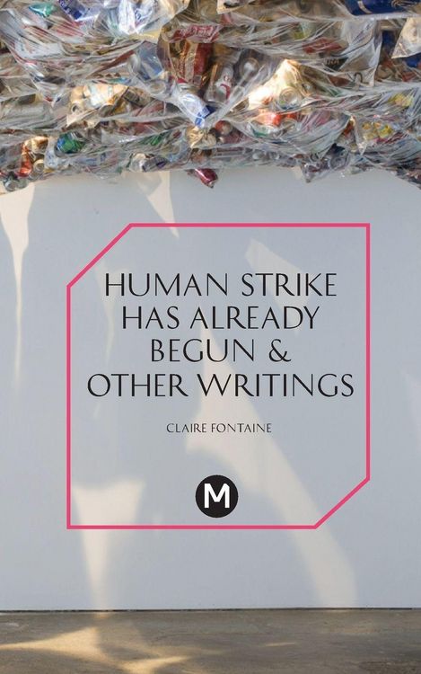 Produktbild: The Human Strike Has Already Begun & Other Essays