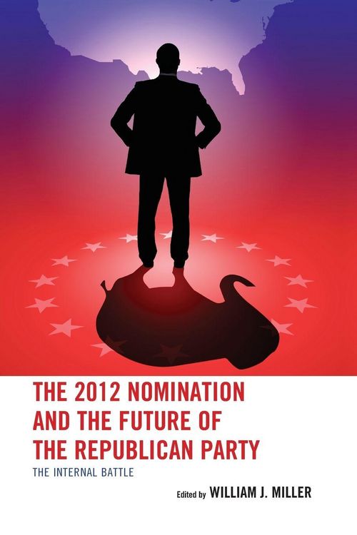 Produktbild: 2012 Nomination and the Future of the Republican Party
