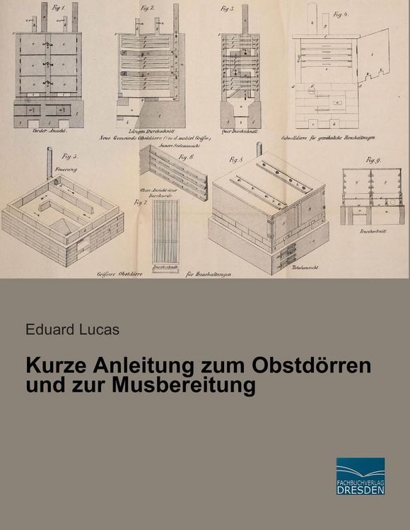 Produktbild: Kurze Anleitung zum Obstd&ouml;rren und zur Musbereitung