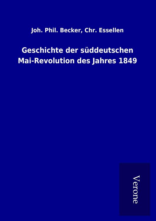Produktbild: Geschichte der s&uuml;ddeutschen Mai-Revolution des Jahres 1849