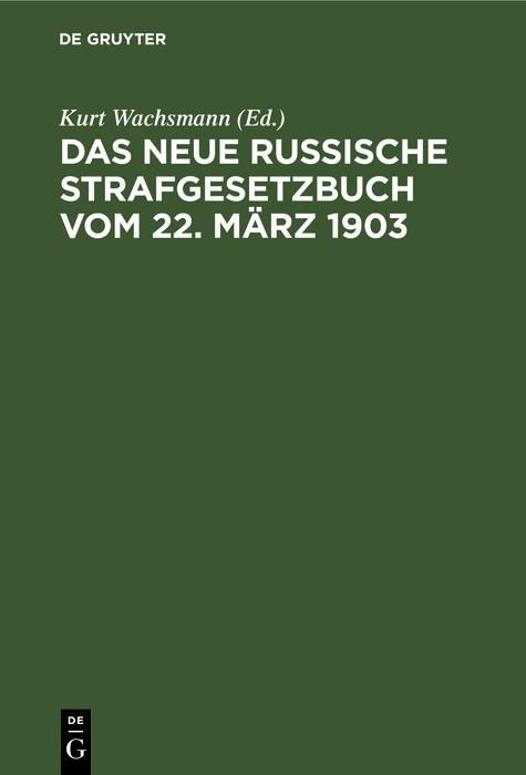 Produktbild: Das neue russische Strafgesetzbuch vom 22. M&auml;rz 1903