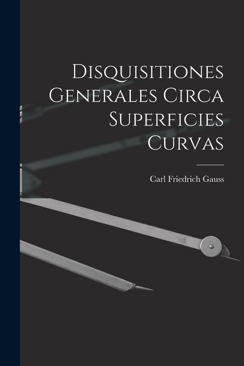 Produktbild: Disquisitiones Generales Circa Superficies Curvas