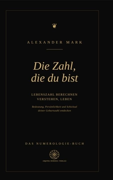 Produktbild: Die Zahl, die du bist - Lebenszahl berechnen, verstehen, leben: Das Numerologie-Buch