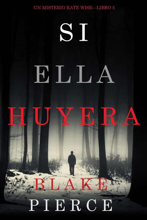 Produktbild: Si Ella Huyera (Un Misterio Kate Wise - Libro 5)