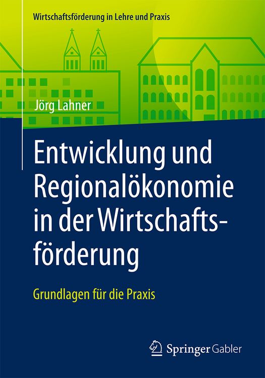 Produktbild: Entwicklung und Regional&ouml;konomie in der Wirtschaftsf&ouml;rderung