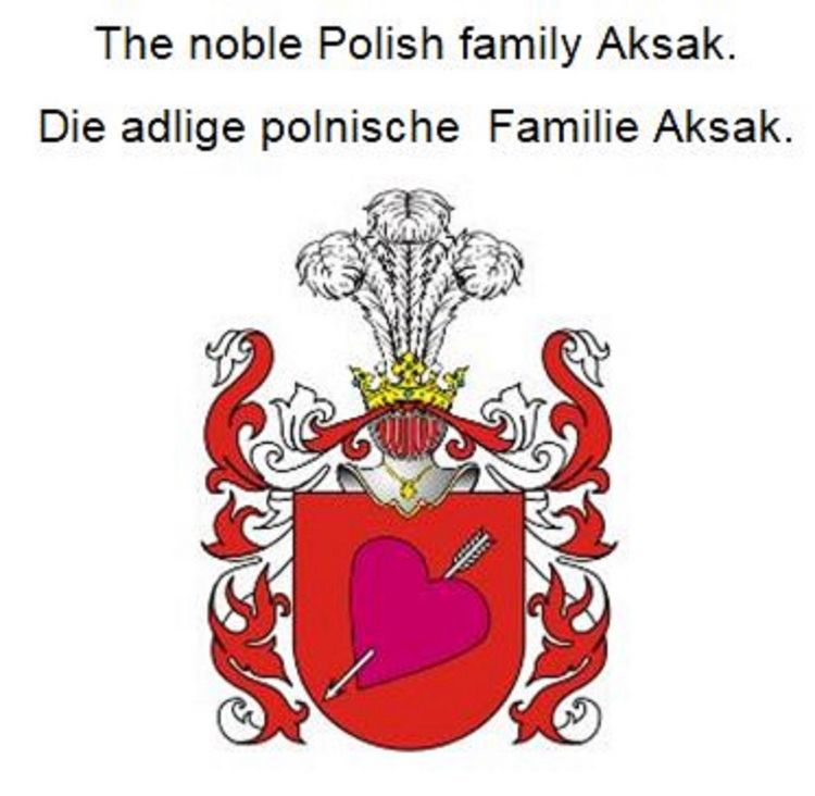 Produktbild: The noble Polish family Aksak. Die adlige polnische Familie Aksak.