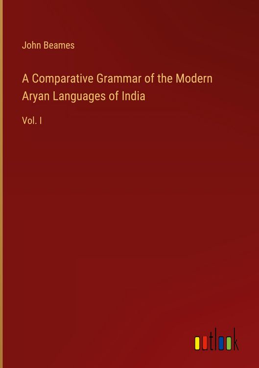 Produktbild: A Comparative Grammar of the Modern Aryan Languages of India