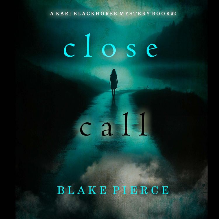 Produktbild: Close Call (A Kari Blackhorse Suspense Thriller&mdash;Book Two)