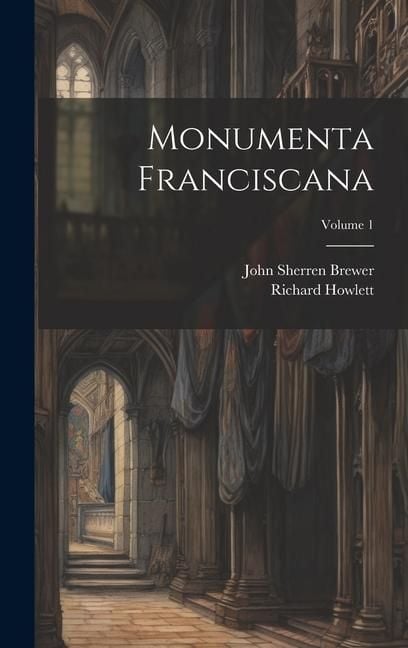 Produktbild: Monumenta Franciscana; Volume 1