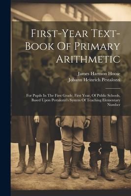 Produktbild: First-year Text-book Of Primary Arithmetic