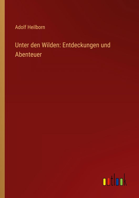 Produktbild: Unter den Wilden: Entdeckungen und Abenteuer