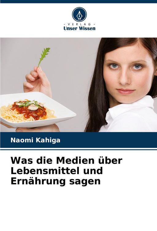 Produktbild: Was die Medien &uuml;ber Lebensmittel und Ern&auml;hrung sagen