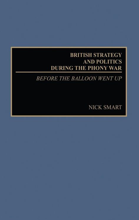 Produktbild: British Strategy and Politics during the Phony War