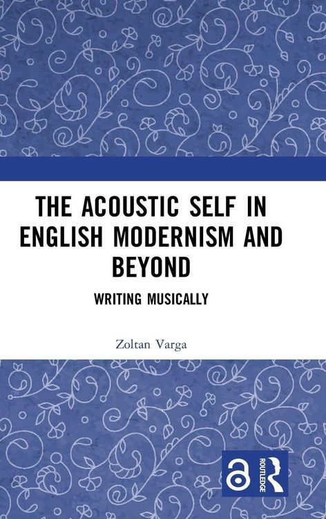 Produktbild: The Acoustic Self in English Modernism and Beyond