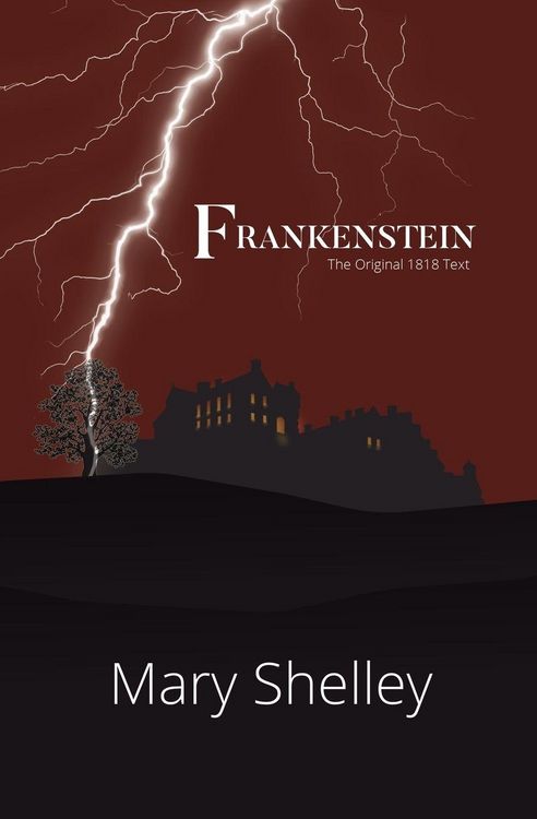 Produktbild: Frankenstein the Original 1818 Text (Reader's Library Classics)