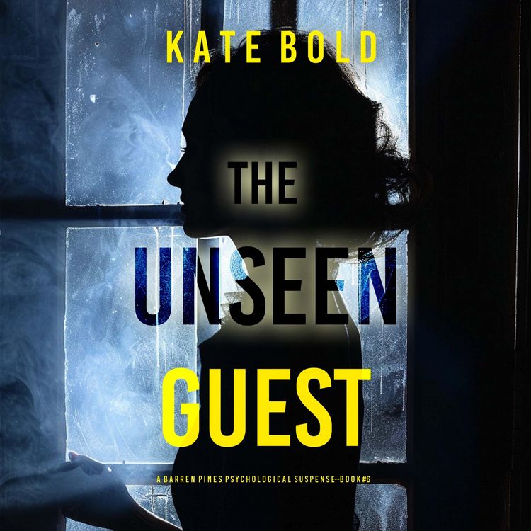 Produktbild: The Unseen Guest (A Barren Pines Psychological Suspense--Book 6)