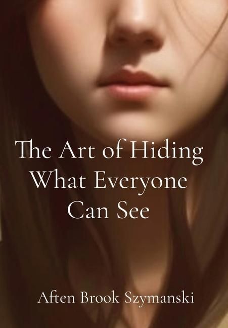 Produktbild: The Art of Hiding What Everyone Can See