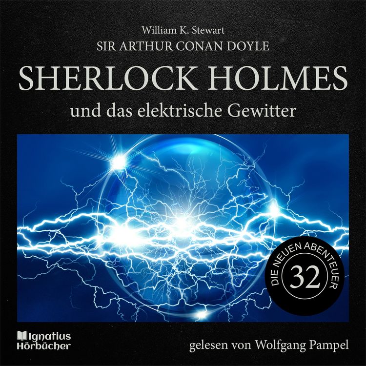 Produktbild: Sherlock Holmes und das elektrische Gewitter (Die neuen Abenteuer, Folge 32)