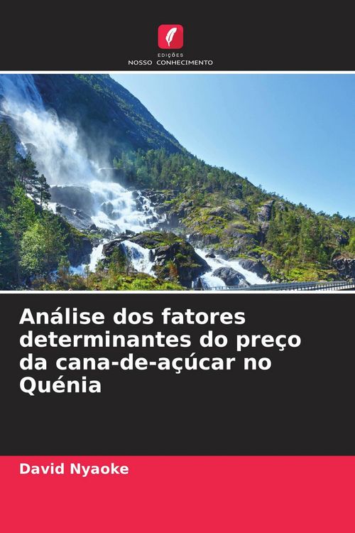 Produktbild: An&aacute;lise dos fatores determinantes do pre&ccedil;o da cana-de-a&ccedil;&uacute;car no Qu&eacute;nia